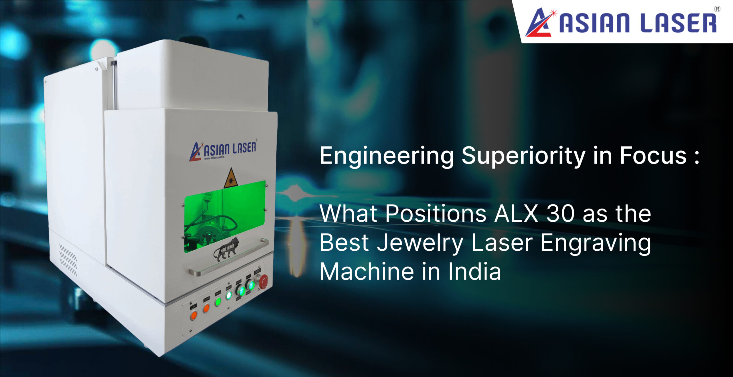 Engineering Superiority in Focus: What Positions ALX 30 as the Best Jewelry Laser Engraving Machine in India